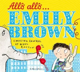 Couverture du produit · Allô allô... Emily Brown de Cressida Cowell (3 février 2010) Album