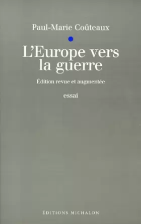 Couverture du produit · L'Europe vers la guerre, édition revue et augmentée