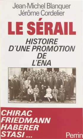 Couverture du produit · LE SERAIL. Histoire d'une promotion de l'ENA