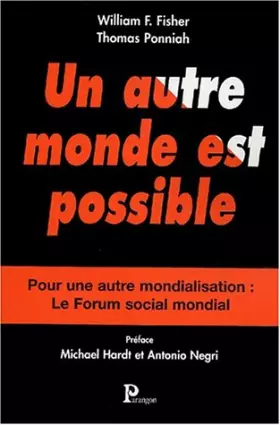 Couverture du produit · Un autre monde est possible : Pour une autre mondialisation : Le Forum social mondial
