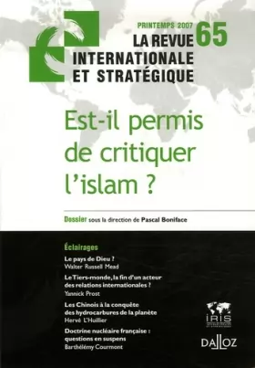 Couverture du produit · Est-il permis de critiquer l'islam ? Revue internationale et stratégique nº65-2007