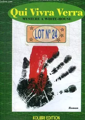 Couverture du produit · Qui vivra verra : Mystère à white house, tome 3