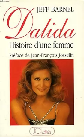 Couverture du produit · Dalida : Histoire d'une femme