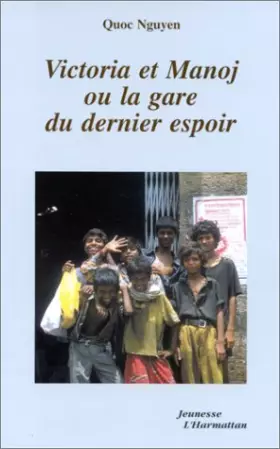 Couverture du produit · Victoria et Manoj: Ou la gare du dernier espoir