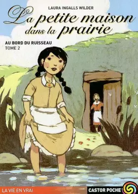 Couverture du produit · La petite maison dans la prairie. tome 2 : au bord du ruisseau . collection castor poche n° 125