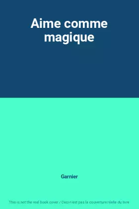 Couverture du produit · Aime comme magique