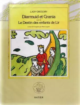 Couverture du produit · Diarmuid et Grania -suivi de Le destin des enfants de Lir