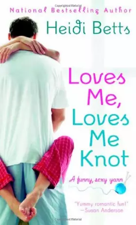 Couverture du produit · Loves Me, Loves Me Knot