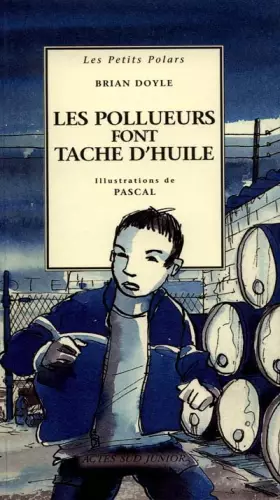 Couverture du produit · Les Pollueurs font tache d'huile