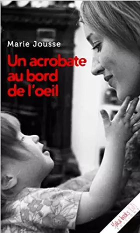 Couverture du produit · Un acrobate au bord de l'oeil