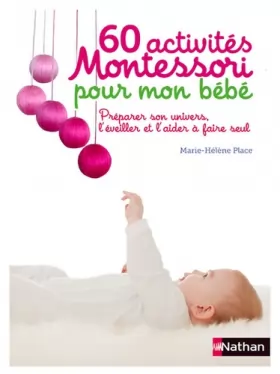 Couverture du produit · 60 activités Montessori pour mon bébé