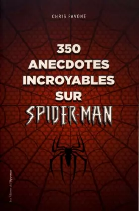 Couverture du produit · 350 anecdotes incroyables sur Spider-man
