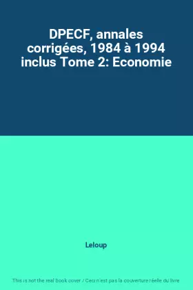 Couverture du produit · DPECF, annales corrigées, 1984 à 1994 inclus Tome 2: Economie