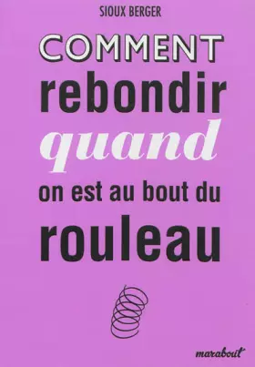 Couverture du produit · Comment rebondir quand on est au bout du rouleau