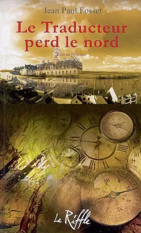 Couverture du produit · Le Traducteur perd le Nord