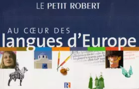 Couverture du produit · Le Petit Robert. Au coeur des langues d'Europe