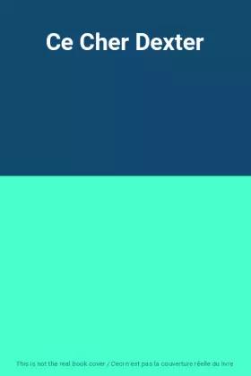 Couverture du produit · Ce Cher Dexter