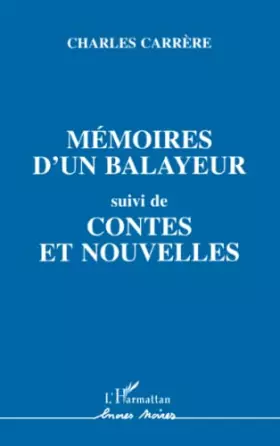 Couverture du produit · Mémoires d'un balayeur, suivi de contes et nouvelles