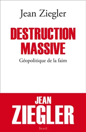 Couverture du produit · Destruction massive : Géopolitique de la faim