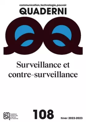 Couverture du produit · Quaderni n 108 /hiver 2022-2023, communication, technologie, pouvoir. surveillance et contre-surve