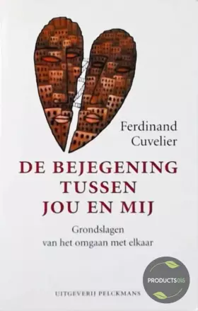 Couverture du produit · De bejegening tussen jou en mij: grondslagen van het omgaan met elkaar