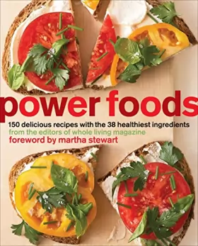 Couverture du produit · Power Foods: 150 Delicious Recipes with the 38 Healthiest Ingredients: A Cookbook