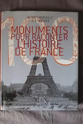 Couverture du produit · 100 MONUMENTS POUR RACONTER L'HISTOIRE DE FRANCE.
