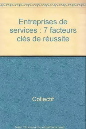 Couverture du produit · Entreprises de services : 7 facteurs clés de réussite