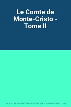 Couverture du produit · Le Comte de Monte-Cristo - Tome II