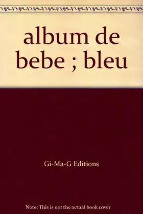**L'ALBUM DE BEBE SANS COFFRET BLEU