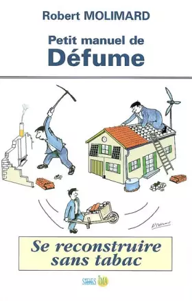 Couverture du produit · Petit manuel de Défume : Se reconstruire sans tabac