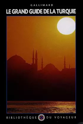 Couverture du produit · Le Grand Guide de la Turquie 2000