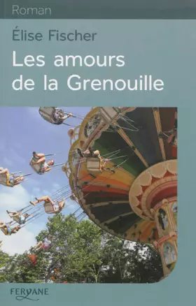 Couverture du produit · Les amours de la Grenouille