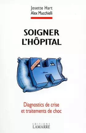 Couverture du produit · SOIGNER L HOPITAL DIAGNOSTIC DE CRISE ET TRAITEMENT DE CHOC