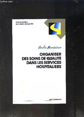 Couverture du produit · Organiser des soins de qualité dans les services hospitaliers