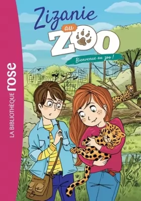 Couverture du produit · Zizanie au zoo 01 - Bienvenue au zoo !