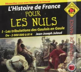 Couverture du produit · L'Histoire de France pour les Nuls: Tome 1, Les tribulations des Gaulois en Gaule, de -2 000 000 à 814, CD audio MP3
