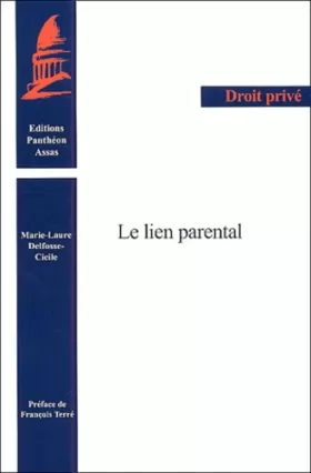 Couverture du produit · Le lien parental: (COLL. DROIT PRIVÉ).