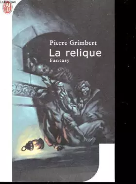 Couverture du produit · La relique (J'ai lu)