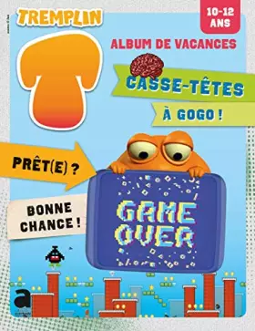 Album vacances ete 2019 - tremplin 10-12 ans: casse-tetes a gogo! - XXX
