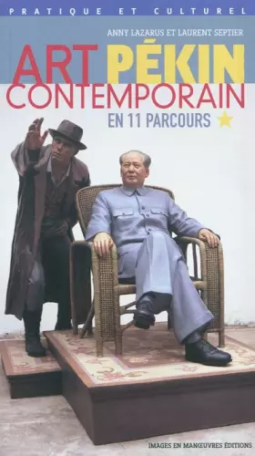 Couverture du produit · Art contemporain Pékin en 11 parcours