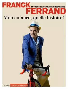 Couverture du produit · Mon enfance, quelle histoire !