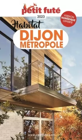 Couverture du produit · Guide Habitat Dijon 2023 Petit Futé
