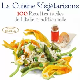 Couverture du produit · La Cuisine végétarienne - 100 recettes faciles de l'Italie traditionnelle