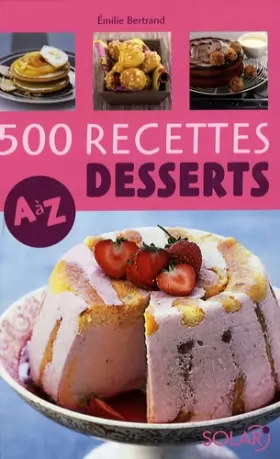 Couverture du produit · 500 desserts de A à Z