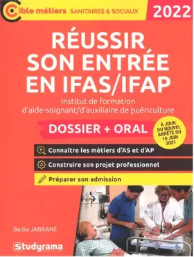 Couverture du produit · Réussir son entrée en IFAS/IFAP – Dossier + oral: Institut de formation d’aide-soignant/d’auxiliaire de puériculture