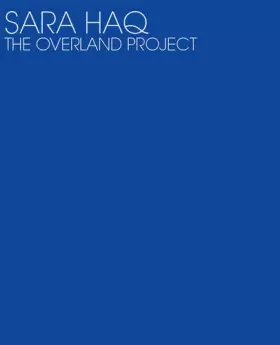 Couverture du produit · Sara Haq, the Overland Project
