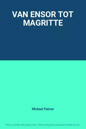 Couverture du produit · VAN ENSOR TOT MAGRITTE