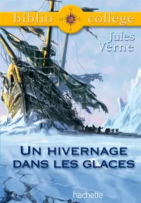Couverture du produit · BiblioCollège : Un hivernage dans les glaces
