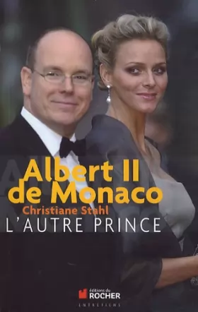 Couverture du produit · Albert II de Monaco : L'autre Prince